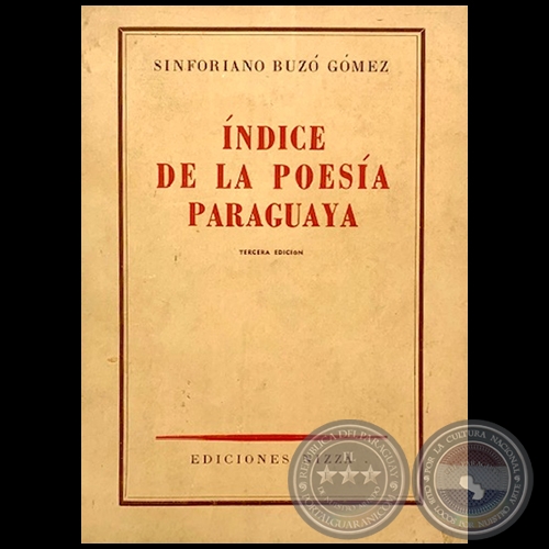 ÍNDICE DE LA POESÍA PARAGUAYA - Tercera Edición - Autor: SINFORIANO BUZÓ GÓMEZ - Año: 1959